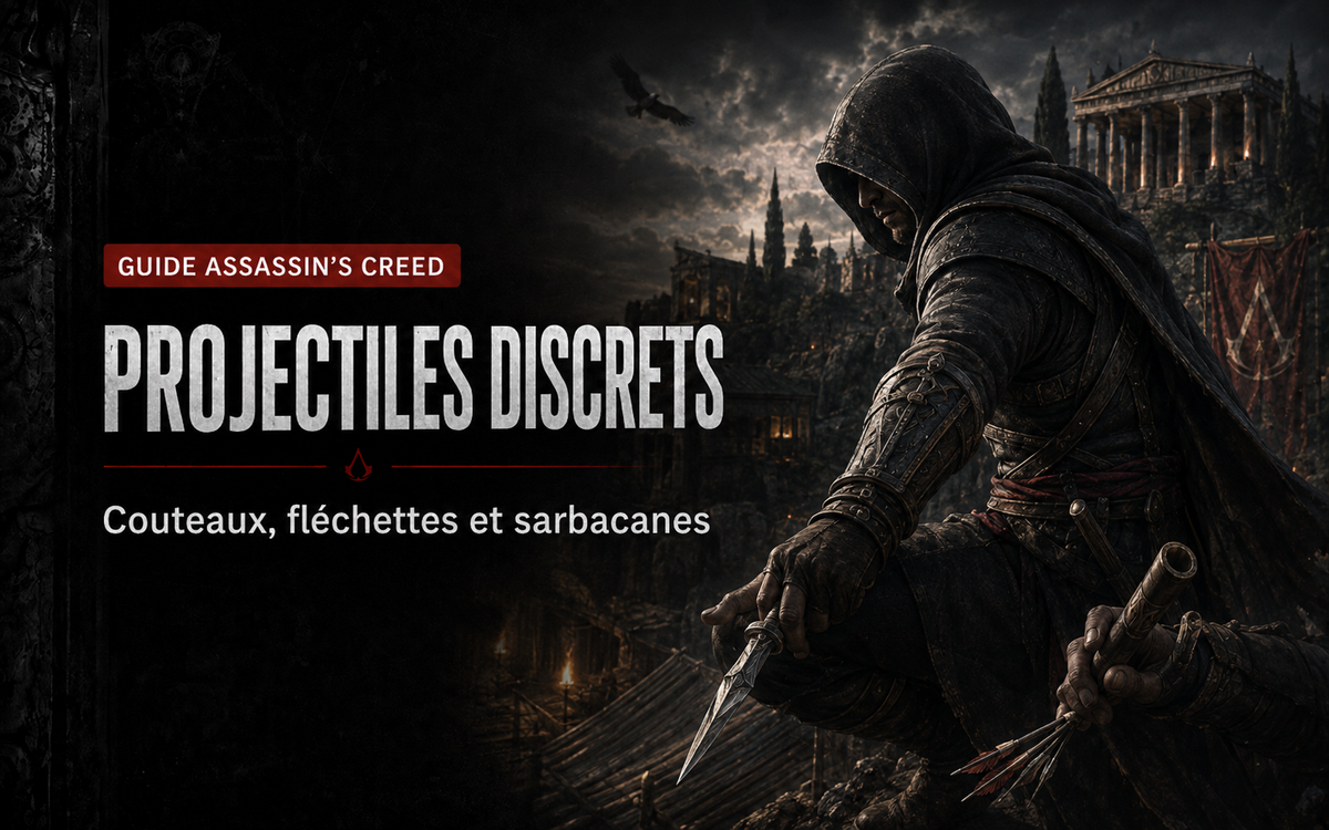 Couteaux de lancer, fléchettes et sarbacanes dans Assassin’s Creed : les projectiles discrets