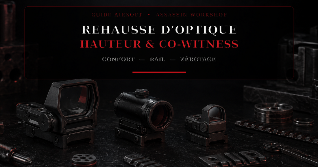 Rehausse d’optique Airsoft : hauteur et co-witness — Assassin Workshop