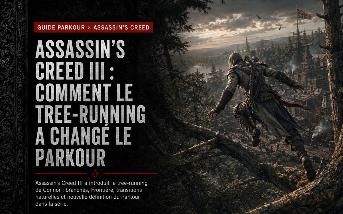 Assassin’s Creed III : comment le tree-running a changé le Parkour