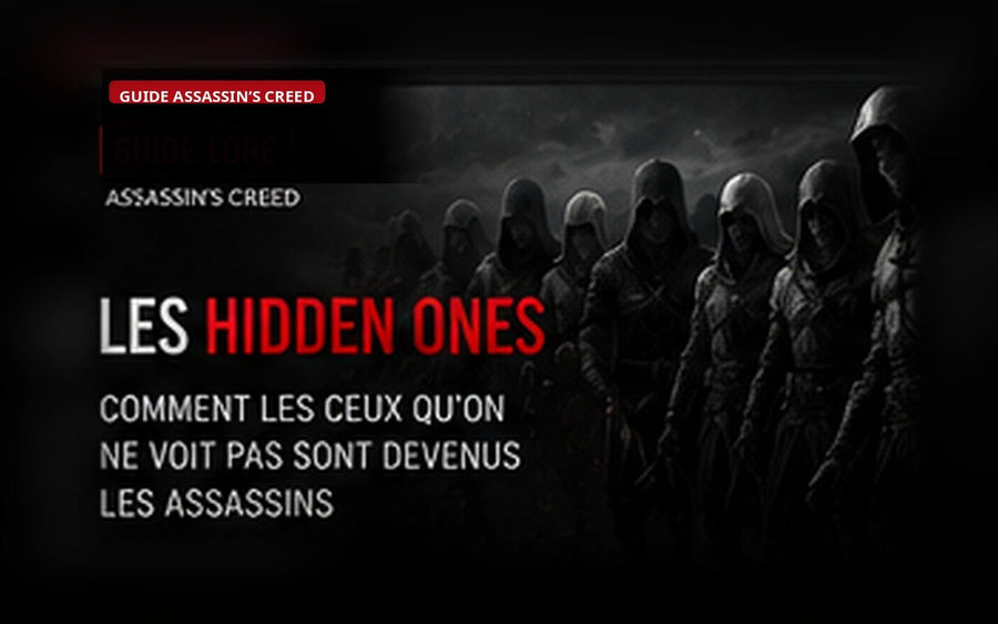 Les Hidden Ones : comment les Ceux qu’on ne voit pas sont devenus les Assassins