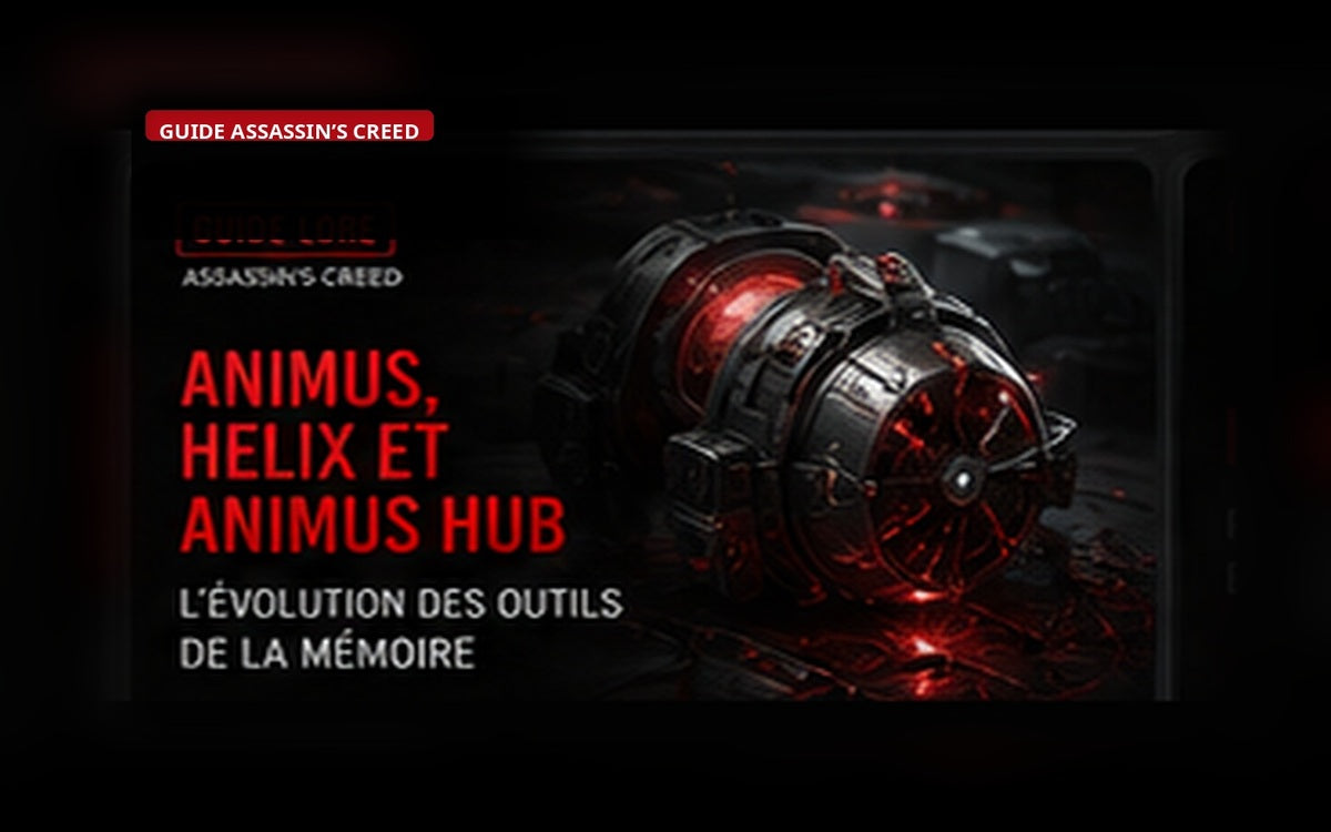 Animus, Helix et Animus Hub : comment Assassin’s Creed explore les mémoires