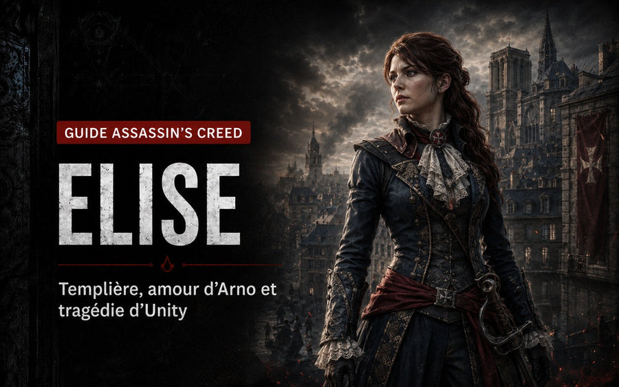 Élise de la Serre : Templier, Arno et tragédie dans Assassin’s Creed Unity