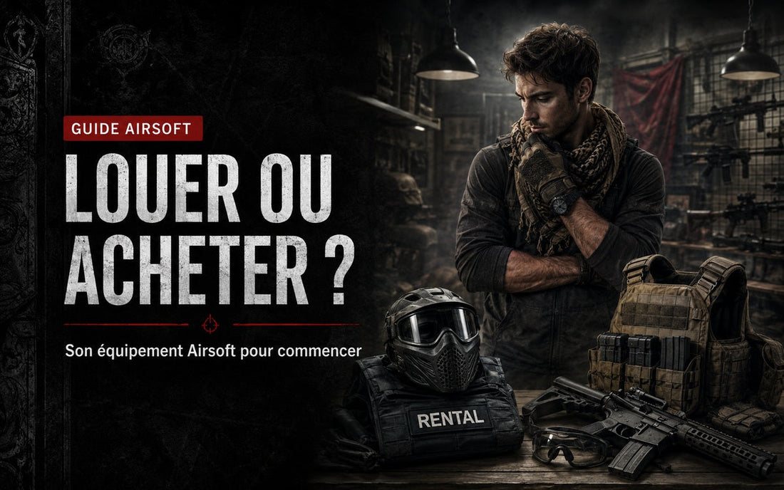 Louer ou acheter son équipement Airsoft pour commencer ?