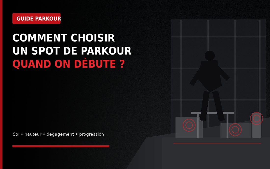 Comment choisir un spot de Parkour quand on débute ?