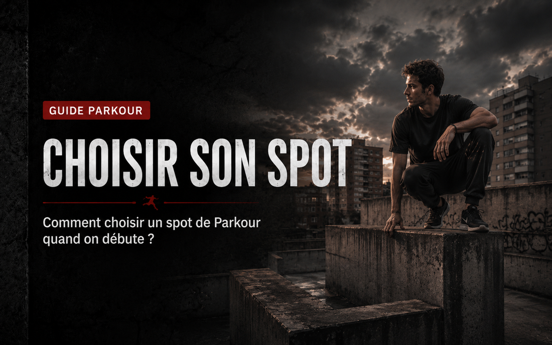 Comment choisir un spot de Parkour quand on débute ?
