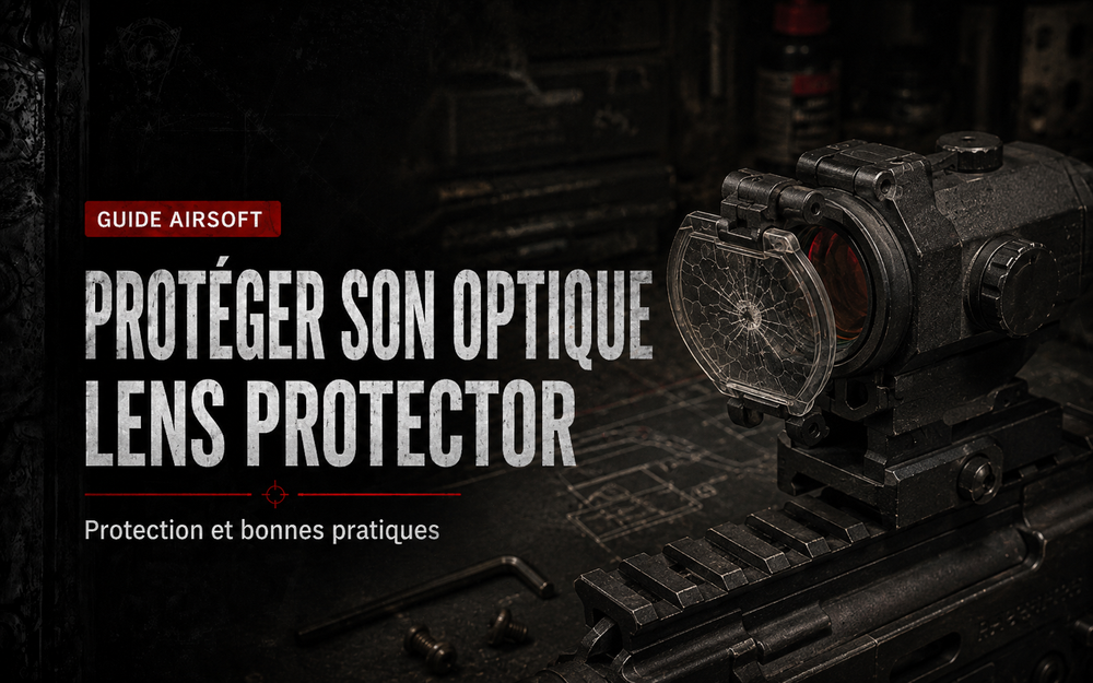 Protéger son optique Airsoft : lens protector et bonnes pratiques