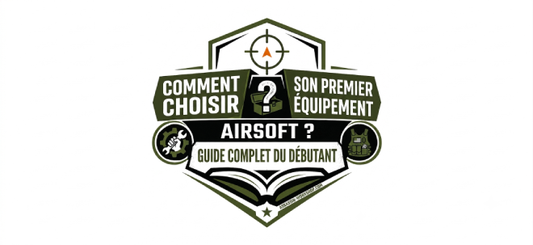 Comment choisir son premier équipement Airsoft ? Le guide complet du débutant