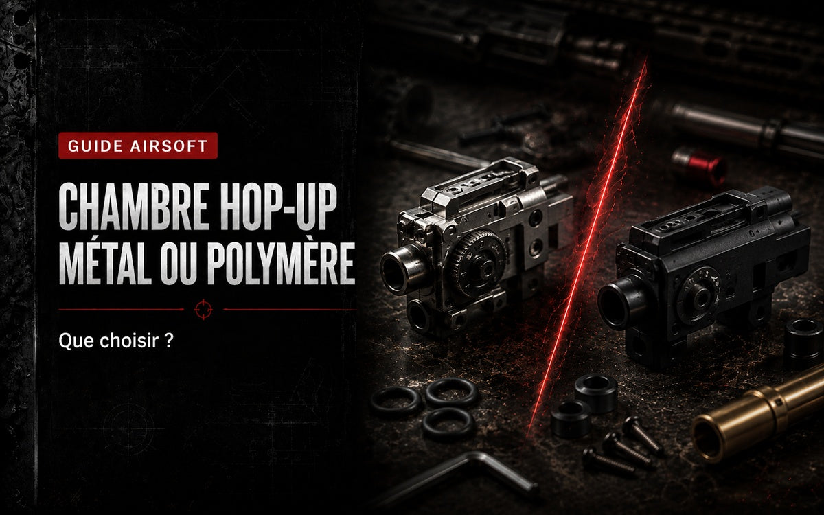 Chambre Hop-Up métal ou polymère : que choisir ?