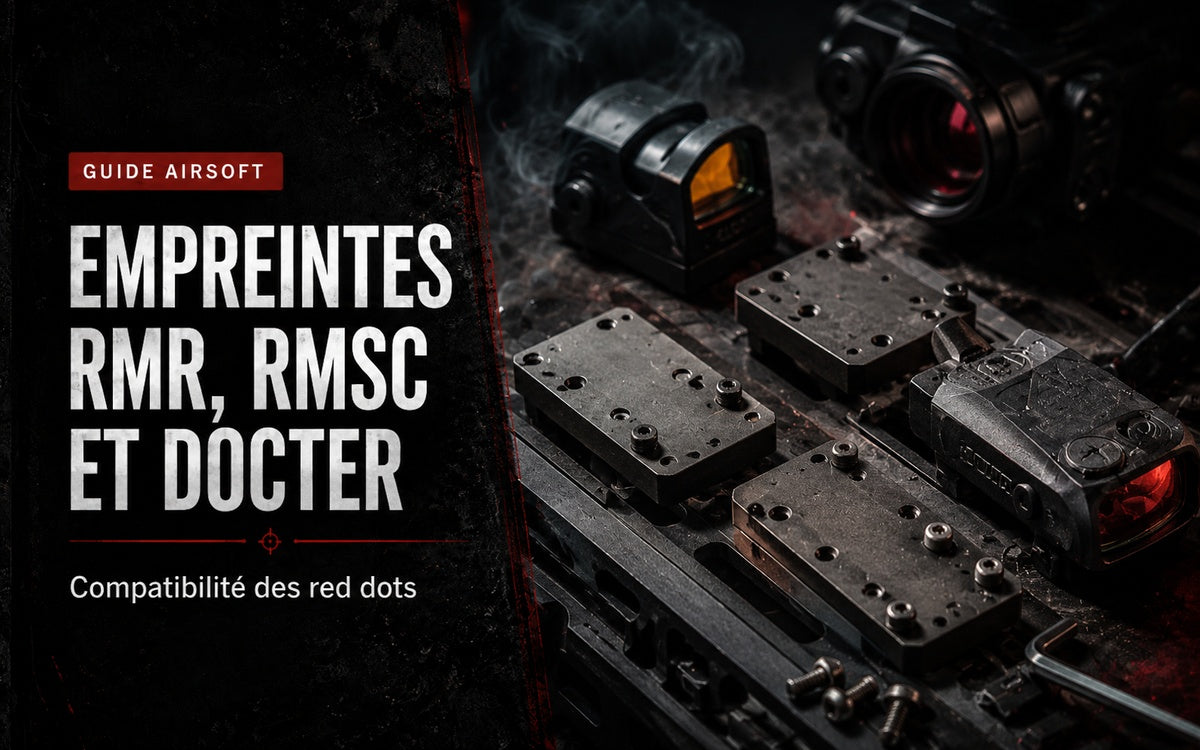 Empreintes RMR, RMSc et Docter en Airsoft : compatibilité des red dots