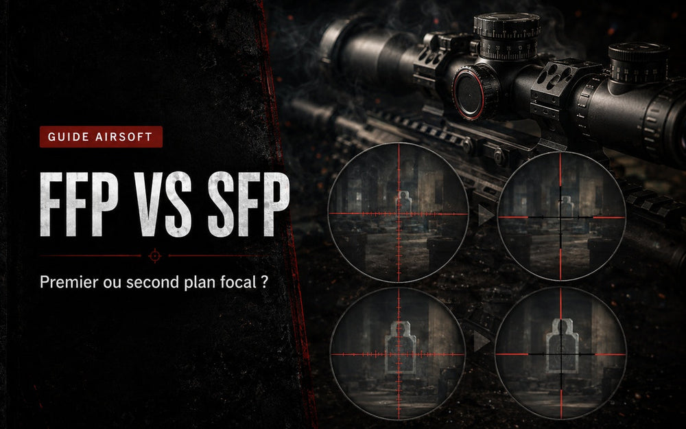 FFP vs SFP en Airsoft : premier ou second plan focal pour une lunette ?