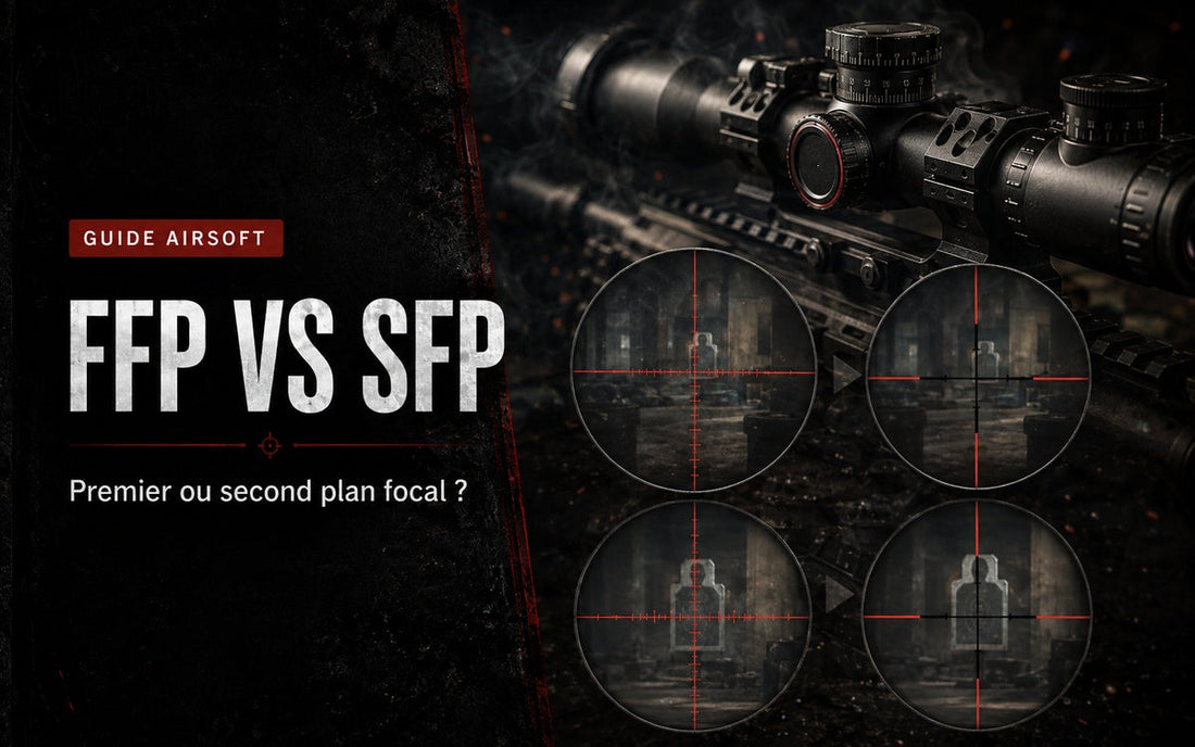 FFP vs SFP en Airsoft : premier ou second plan focal pour une lunette ?