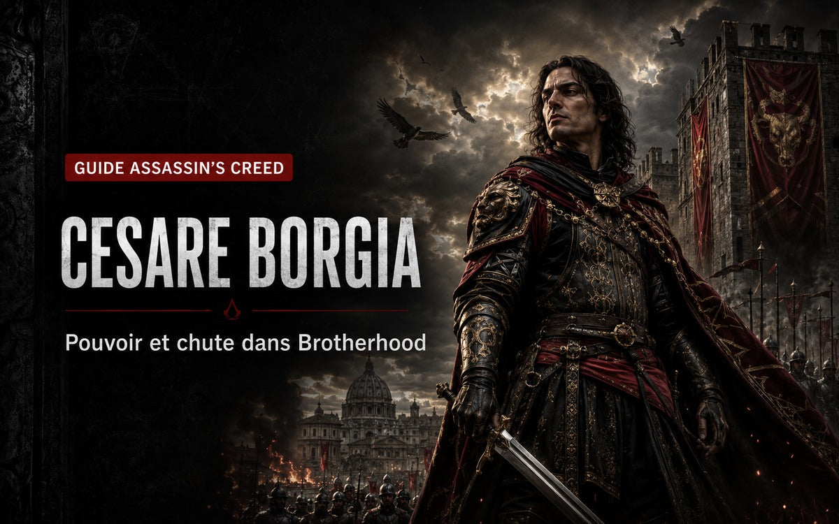 Cesare Borgia : pouvoir, Templiers et chute dans Assassin’s Creed Brotherhood