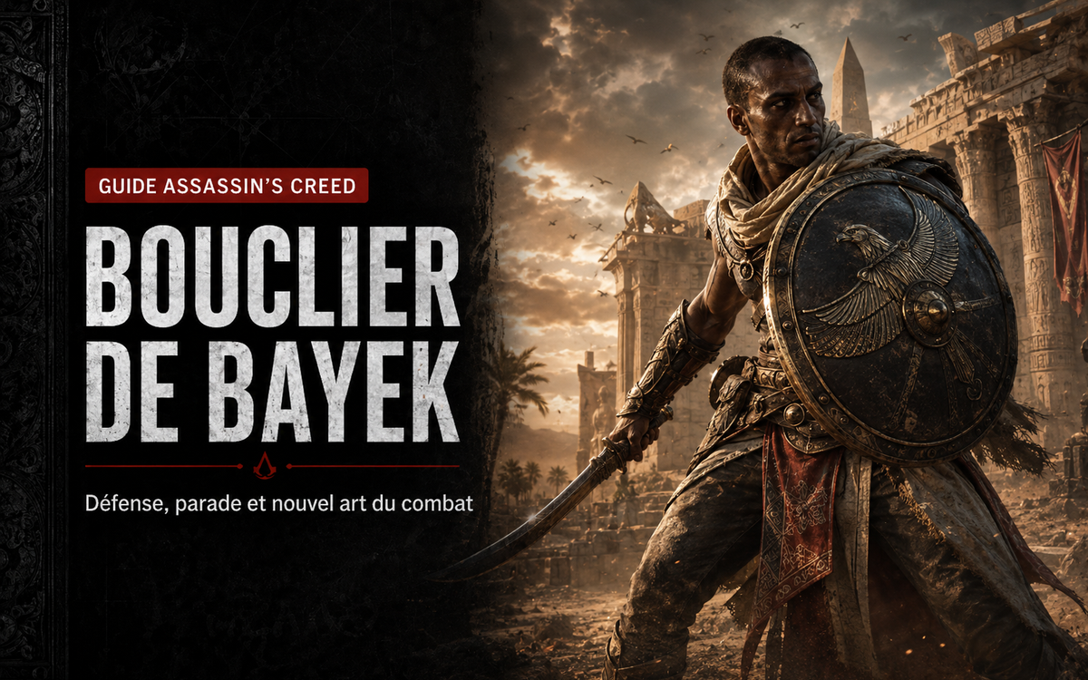Bouclier de Bayek dans Assassin’s Creed Origins : défense, parade et nouvel art du combat