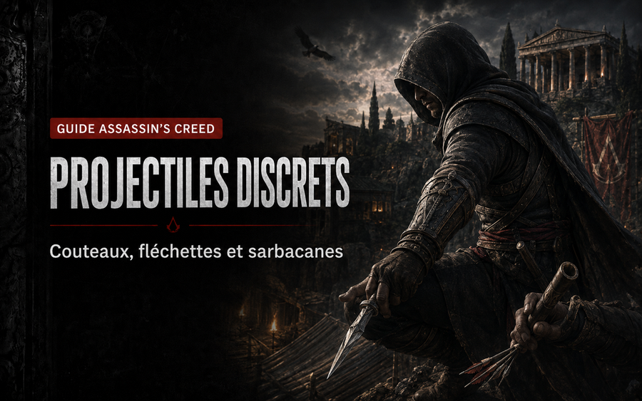 Couteaux de lancer, fléchettes et sarbacanes dans Assassin’s Creed : les projectiles discrets