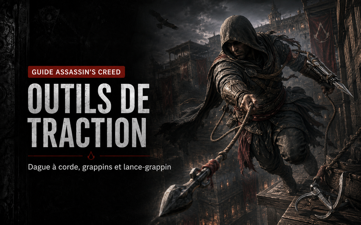 Dague à corde, grappins et lance-grappin dans Assassin’s Creed : les outils de traction