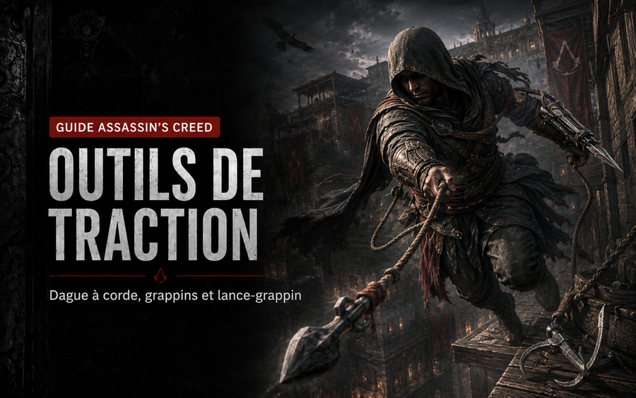 Dague à corde, grappins et lance-grappin dans Assassin’s Creed : les outils de traction