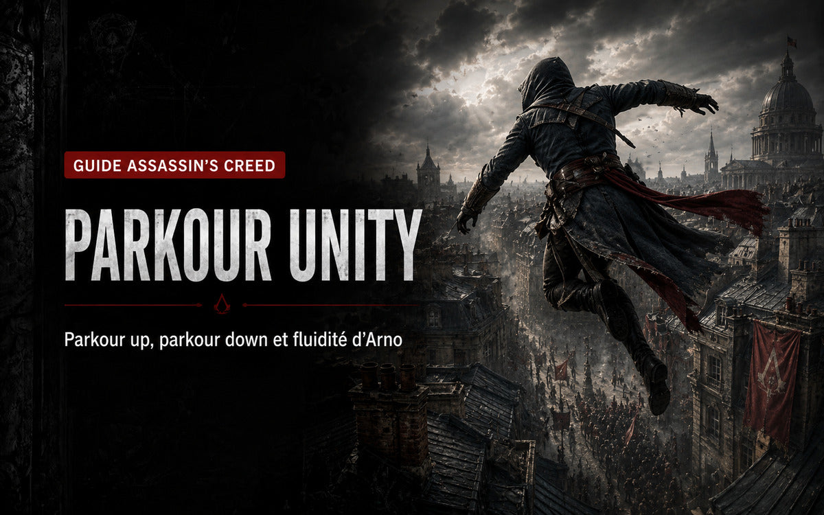 Parkour dans Assassin’s Creed Unity : parkour up, parkour down et fluidité d’Arno
