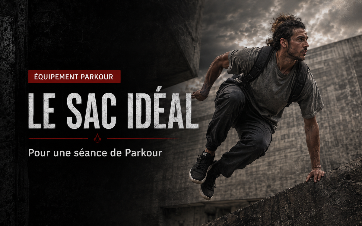 Quel sac utiliser pour une séance de Parkour ?