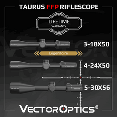 Lunette de visée Taurus 3-18x50/4-24x50/5-30x56 FFP - Vector Optics